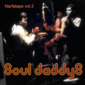 Narfatape vol.3 - Soul daddyS