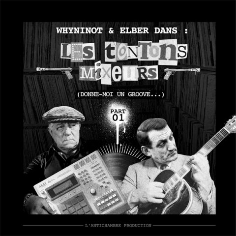 Les tontons mixeurs - Whyninot Elber